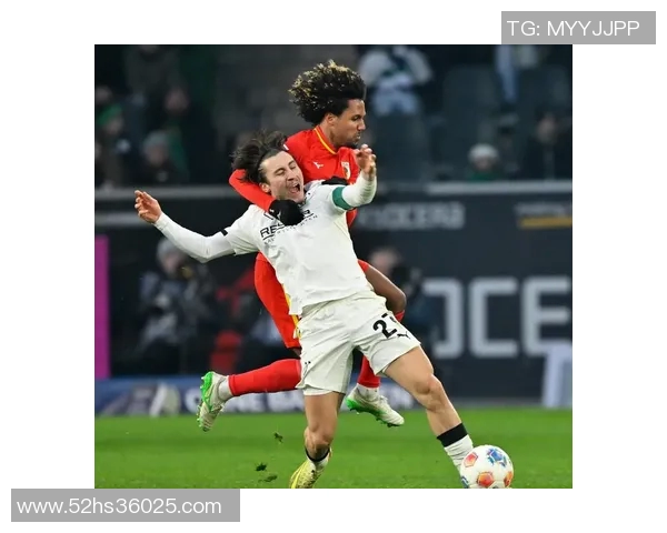 奥格斯堡客场逆袭战胜门兴格拉德巴赫夺得重要胜利